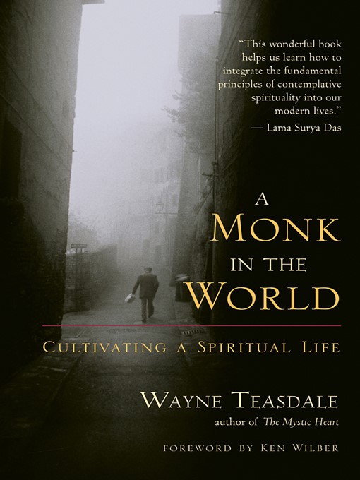 Title details for A Monk in the World by Wayne Teasdale - Available